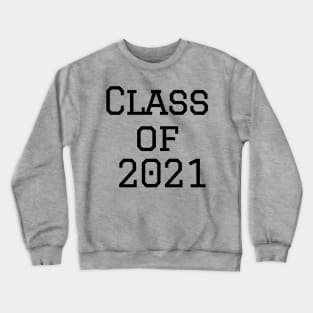 Class of 2021 Crewneck Sweatshirt